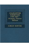 Charleston Furniture 1700-1825 - Primary Source Edition