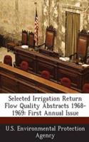Selected Irrigation Return Flow Quality Abstracts 1968-1969: First Annual Issue(English)