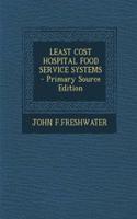 Least Cost Hospital Food Service Systems