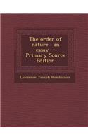 The Order of Nature: An Essay - Primary Source Edition