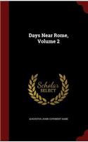 Days Near Rome, Volume 2