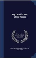 My Crucifix and Other Verses
