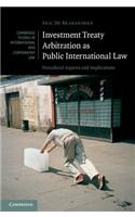 Investment Treaty Arbitration as Public International Law