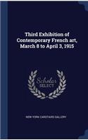 Third Exhibition of Contemporary French art, March 8 to April 3, 1915