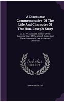 A Discourse Commemorative Of The Life And Character Of The Hon. Joseph Story