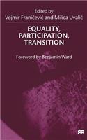 Equality, Participation, Transition