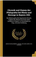 Chronik Und Stamm Der Pfalzgrafen Bei Rhein Und Herzoge in Bayern 1501