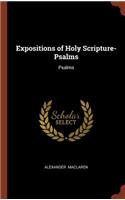 Expositions of Holy Scripture- Psalms: Psalms