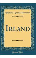 Irland (Classic Reprint)