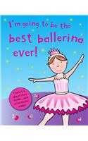 I'm Going to Be the Best Ballerina Ever!
