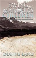 Saving Mandela's Children: The True Story of South Africa's Unwantedchildren(English)