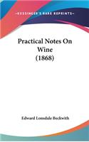 Practical Notes On Wine (1868)