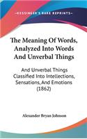 Meaning Of Words, Analyzed Into Words And Unverbal Things