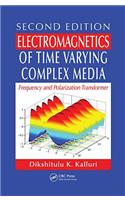 Electromagnetics of Time Varying Complex Media