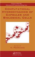 Computational Hydrodynamics of Capsules and Biological Cells