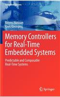 Memory Controllers for Real-Time Embedded Systems: Predictable and Composable Real-Time Systems