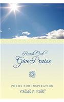 Reach Out - Give Praise: Poems for Inspiration