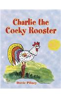 Charlie the Cocky Rooster