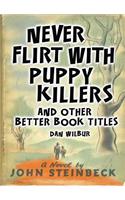 Never Flirt with Puppy Killers