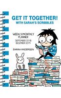 Sarah's Scribbles 2018-2019 16-Month Weekly/Monthly Planner Calendar: Get It Together!