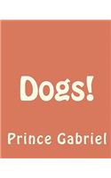 Dogs!