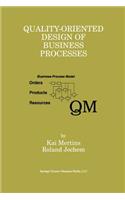 Quality-Oriented Design of Business Processes