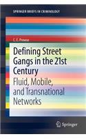 Defining Street Gangs in the 21st Century