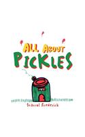 All About Pickles: (English)