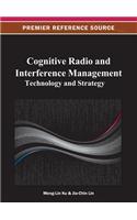 Cognitive Radio and Interference Management: Technology and Strategy