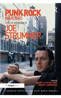 Punk Rock Warlord: The Life and Work of Joe Strummer