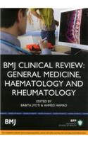 Bmj Clinical Review: General Medicine, Haematology and Rheumatology