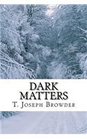 Dark Matters