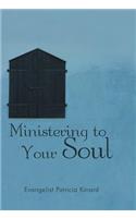 Ministering to Your Soul