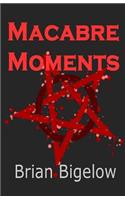 Macabre Moments