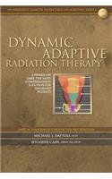 Dynamic Adaptive Radiation Therapy: A Primer on Dart, the Most Comprehensive Solution for Informed Patients