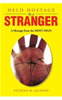 Held Hostage by a Stranger