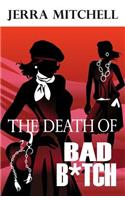 Death of Bad Bitch