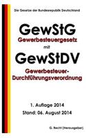 Gewerbesteuergesetz (GewStG) mit Gewerbesteuer-Durchführungsverordnung (GewStDV)