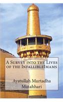 A Survey into the Lives of the InfallibleImams