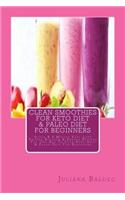Clean Smoothies for Keto Diet & Paleo Diet for Beginners: Quick & 5 Minute Easy Lose Pounds Blender & Shaker Recipes You Can Add to Your Keto Diet & Paleo Diet for Beginners