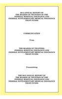2013 Annual Report of the Boards of Trustees of the Federal Hospital Insurance and Federal Supplementary Medical Insurance Trust Funds: (English)