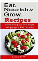 Eat. Nourish and Glow Recipes: Recipes to Help You Lose Weight, Look Younger & Feel Healthier(English)