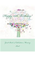 Happy 55th Birthday!: Guest Book & Celebration Memory Book