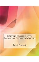 Getting Started with Financial Decision Making
