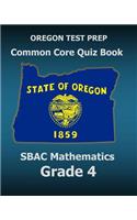 OREGON TEST PREP Common Core Quiz Book SBAC Mathematics Grade 4