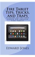 Fire Tablet Tips, Tricks, and Traps
