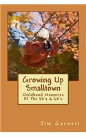 Growing Up Smalltown