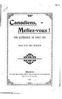 Canadiens, méfiez-vous!, une expérience de vingt ans