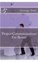 Project Communications For Busies