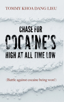 Chase for Cocaine's High at All Time Low